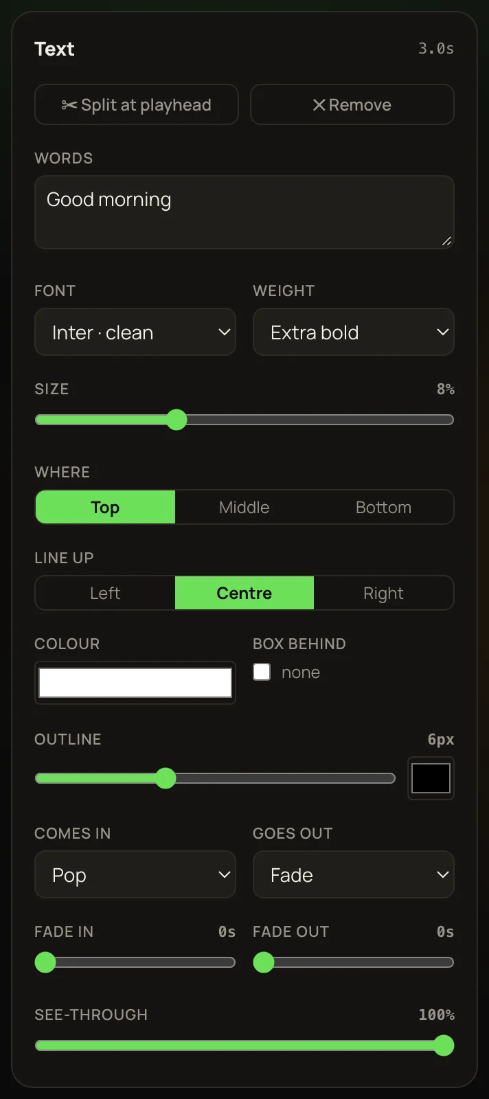 Text settings: the words, font, weight, size, where it sits, colour, box behind, outline, and how it comes in and goes out.